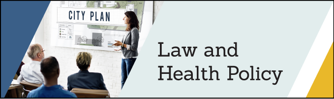 Law and Health Policy